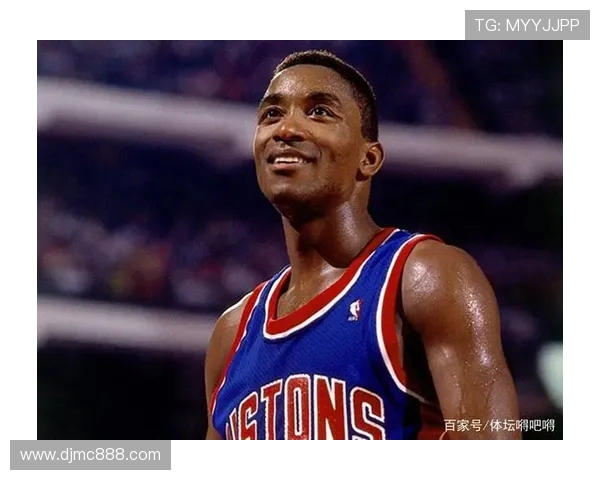 伊赛亚托马斯如何以坚韧意志与智慧塑造NBA传奇生涯 伊赛亚托马斯如何以坚韧意志与智慧塑造NBA传奇生涯