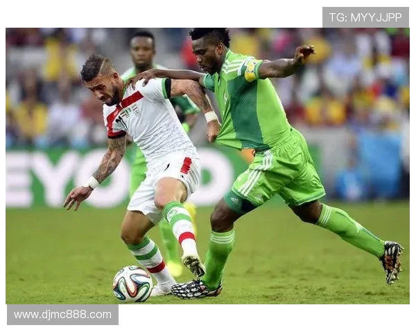 伊朗与尼日利亚足球对决全方位分析战术特点与历史交锋记录 伊朗与尼日利亚足球对决全方位分析战术特点与历史交锋记录