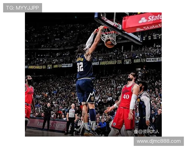 掘金与快船激战精彩集锦回顾展现NBA顶级对决魅力与精彩瞬间